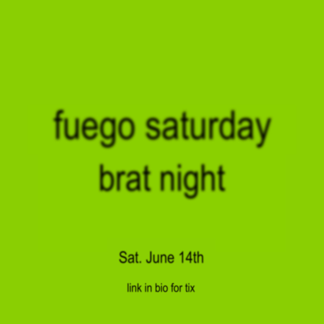 Brat night at Fuego Saturday